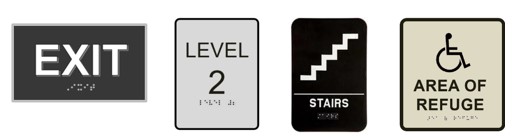 Example signs all caps in raised characters and braille:  “EXIT,” “LEVEL 2,” “STAIRS” (with stairs symbol), and “AREA OF REFUGE” with accessibility symbol