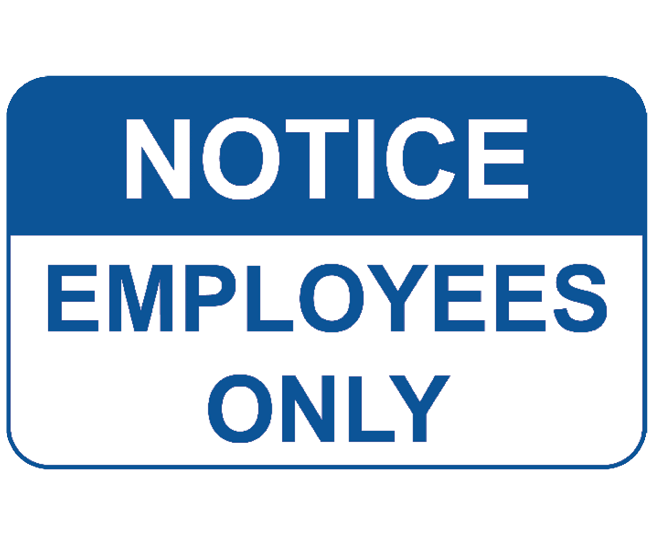Sign: NOTICE: EMPLOYEES ONLY